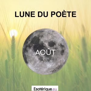 Lune du poète Août - Esoterique_eu
