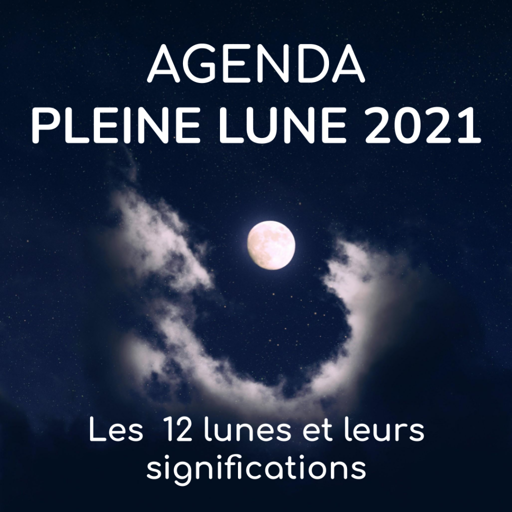 Agenda Pleine Lune 2021 - Esoterique_eu