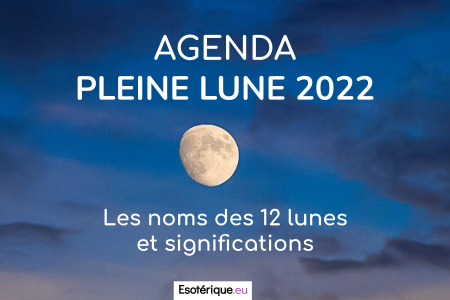 Pleine lune 2022 - Esoterique_eu