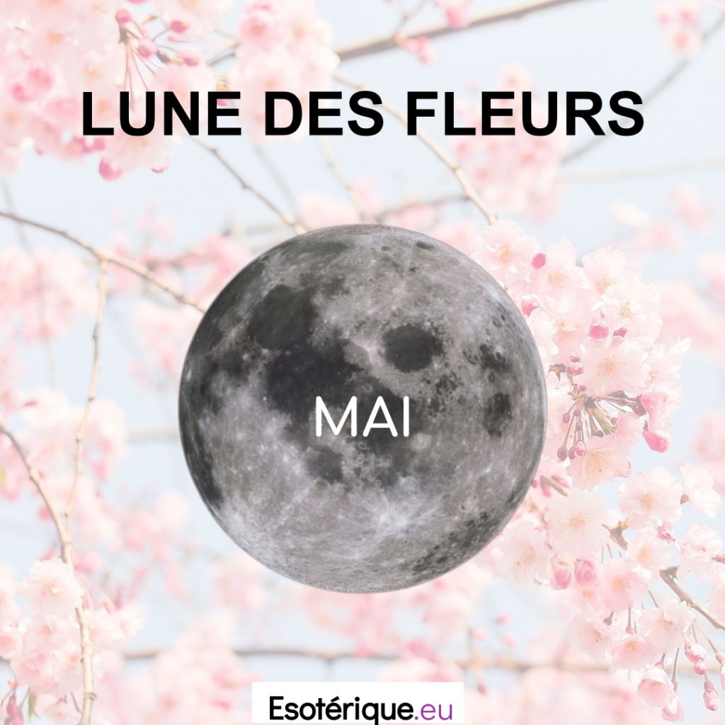 Lune des Fleurs - Pleine lune Mai - Esoterique_eu