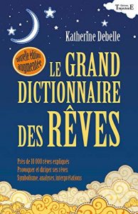 Le-grand-dictionnaire-des-rêves-Katherine-Debelle-Esoterique_eu