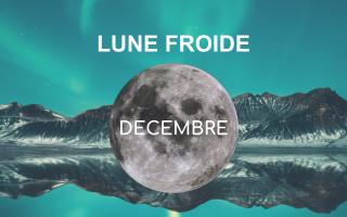 Pleine lune Décembre 2021 - Lune Froide - Esoterique_eu