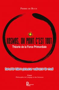 KOSMOS UN POINT C’EST TOUT _ Livre de Pierre DE BUCH - Esoterique_eu
