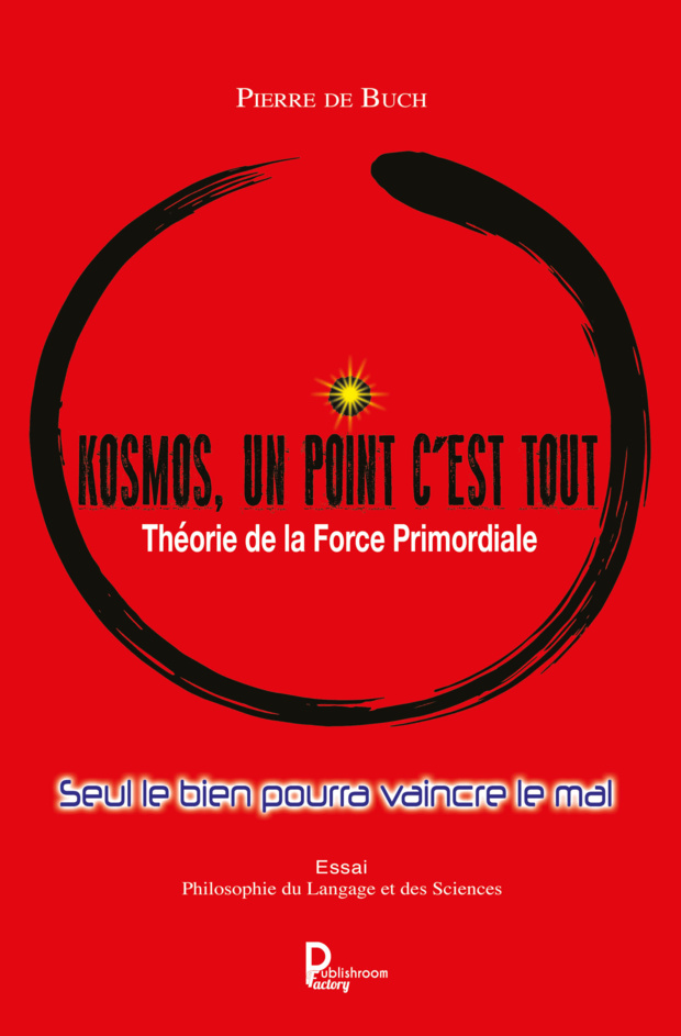 KOSMOS UN POINT C’EST TOUT _ Livre de Pierre DE BUCH - Esoterique_eu