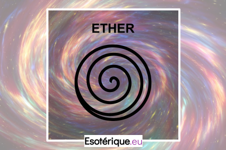 élément ether signification - Esoterique_eu