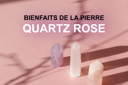 Bienfaits de la pierre quartz rose - Esoterique