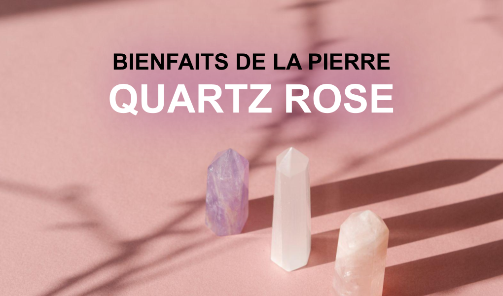 Bienfaits de la pierre quartz rose - Esoterique