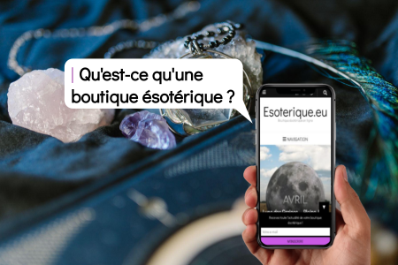 Qu'est-ce qu'une boutique ésotérique ?