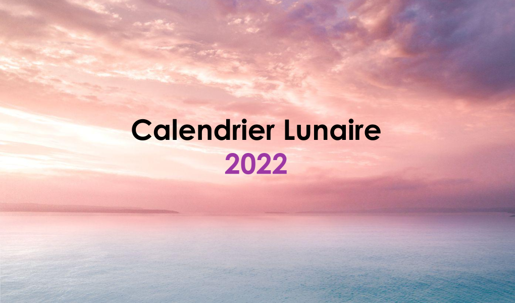 Calendrier lunaire 2022 - ésotérique