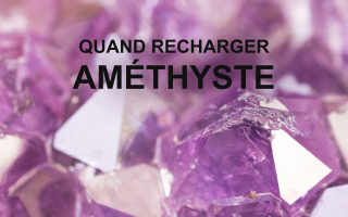 Quand recharger améthyste - Esoterique_eu