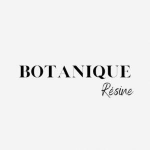 Botanique-Résine