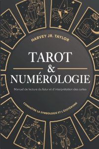 Tarot & Numérologie - Harvey Jr. Taylor - Alexander Rigoni