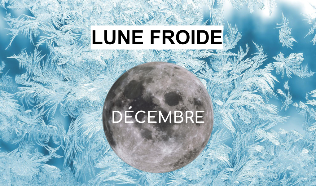 Pleine lune décembre 2022 - Lune froide