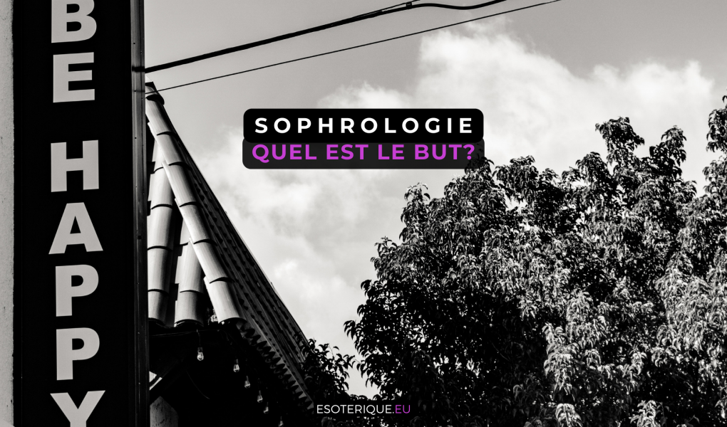 SOPHROLOGIE-quel est le but