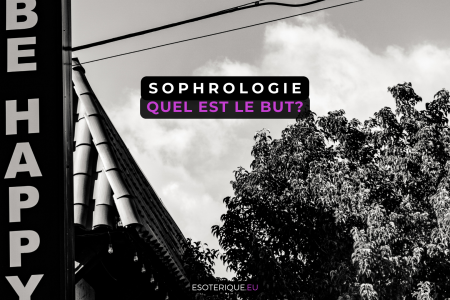 SOPHROLOGIE-quel est le but