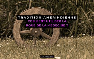 Comment utiliser la roue de médecine
