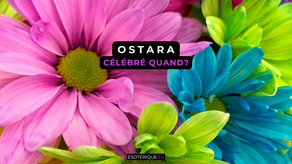 Quand est-ce qu'Ostara est célébré