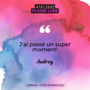 Ateliers-Pleine-Lune-Lannion-Avis-témoignages-3