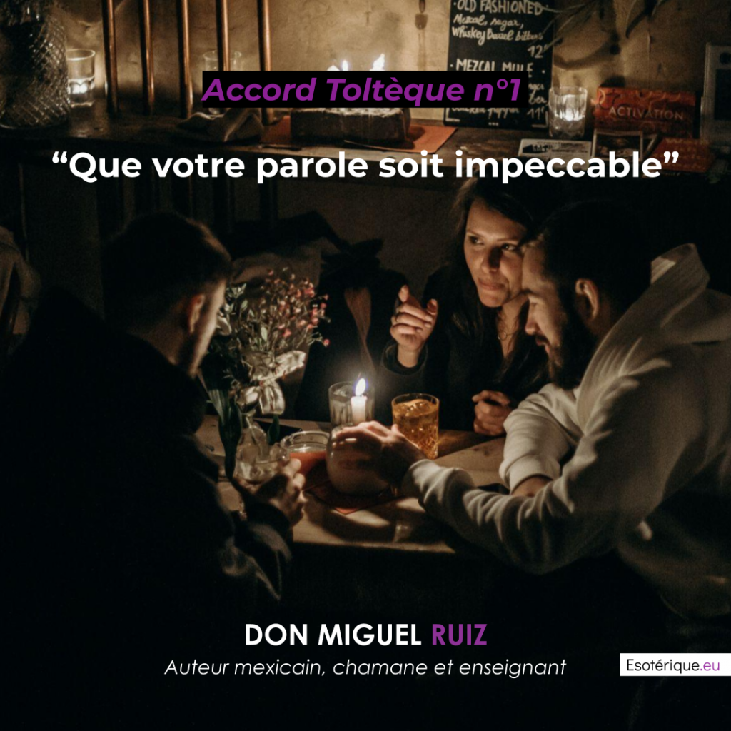 Les 4 accords Toltèques - Don Miguel Ruiz - Citation