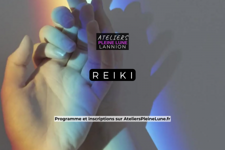 Atelier Reiki - Lannion - Ateliers Pleine Lune