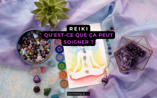 Qu'est-ce que le Reiki peut soigner ?