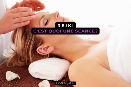 C'est quoi une séance de Reiki ?