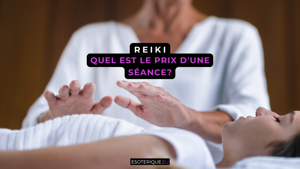 Quel est le prix d'une séance de Reiki ?