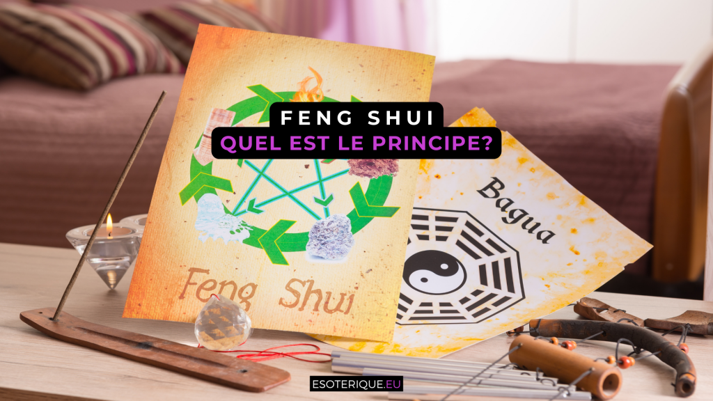 Quel est le principe du Feng Shui ?