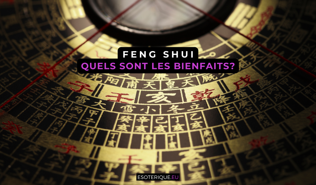 Quels sont les bienfaits du Feng Shui ?