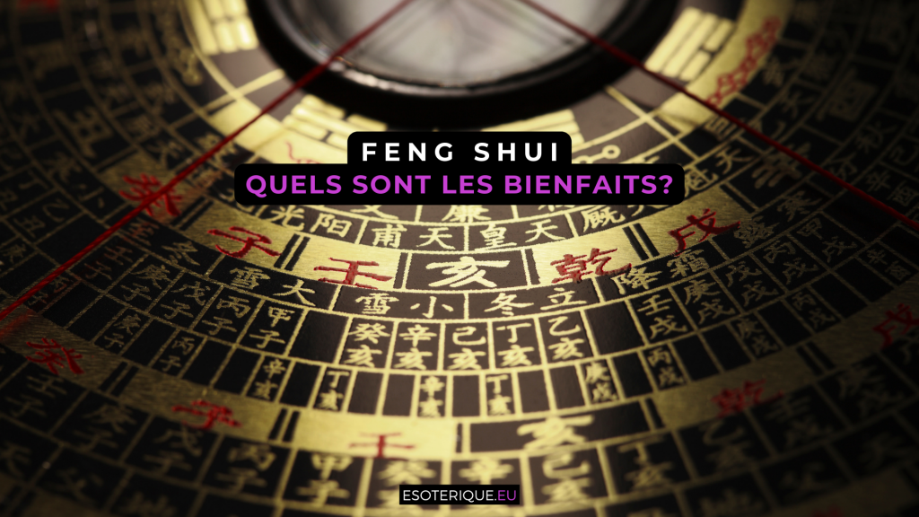 Quels sont les bienfaits du Feng Shui ?