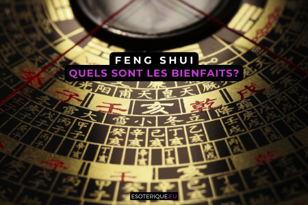 Quels sont les bienfaits du Feng Shui ?