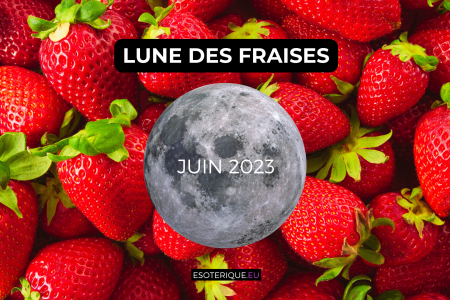 Pleine Lune Juin 2023 - Lune des Fraises