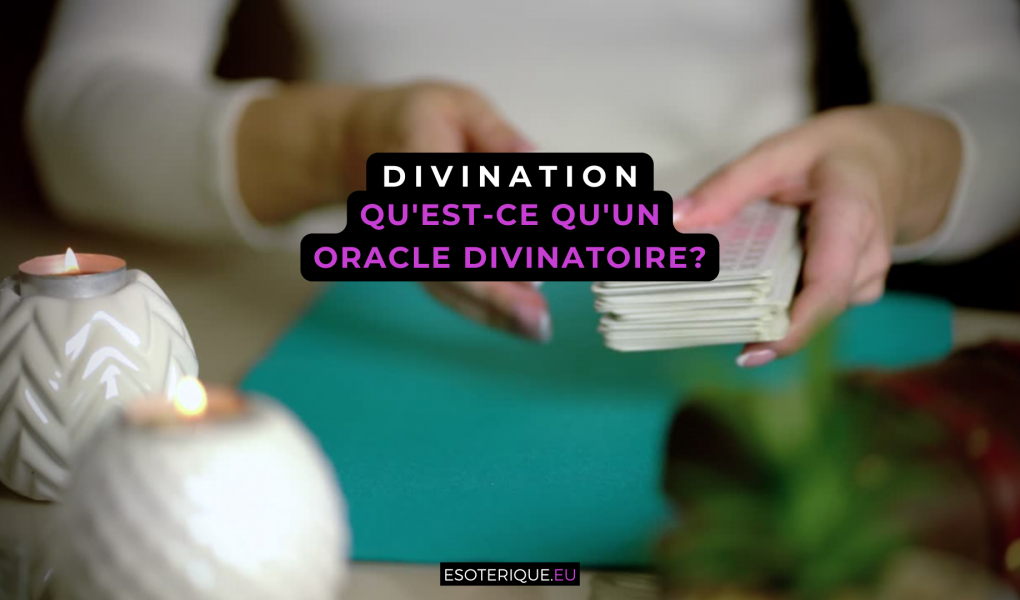 Qu'est-ce qu'un oracle divinatoire