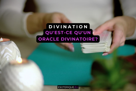 Qu'est-ce qu'un oracle divinatoire