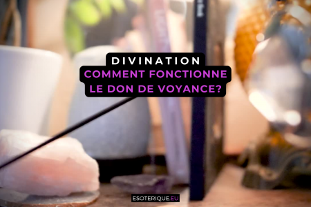 Comment fonctionne le don de voyance
