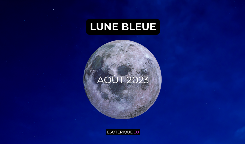 Pleine Lune Aout 2023 - Lune Bleue