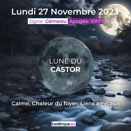 Pleine lune Novembre 2023 - Lune du Castor