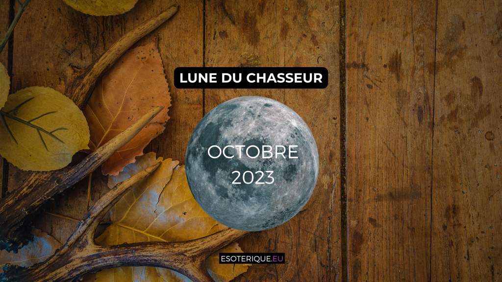 Pleine lune octobre 2023 - Lune du chasseur