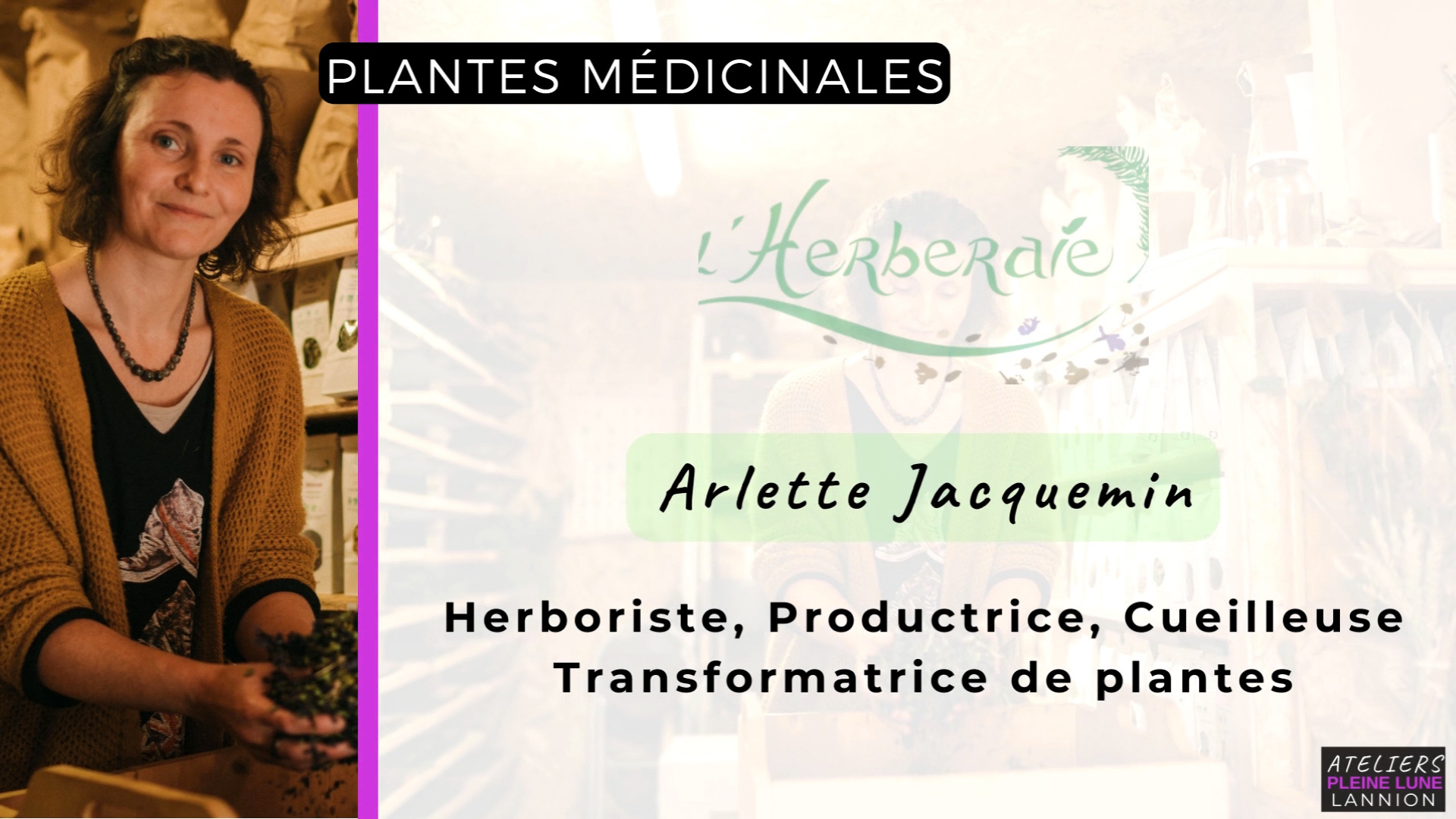 Ateliers Pleine Lune - L-Herberaie - Lannion - Plante médicinale - elixir floral - Reportage