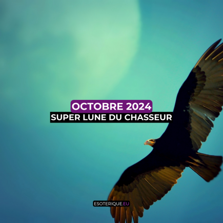 Pleine lune octobre 2024