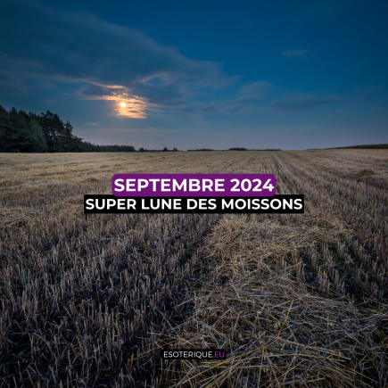 Pleine lune septembre 2024 - lune des moissons