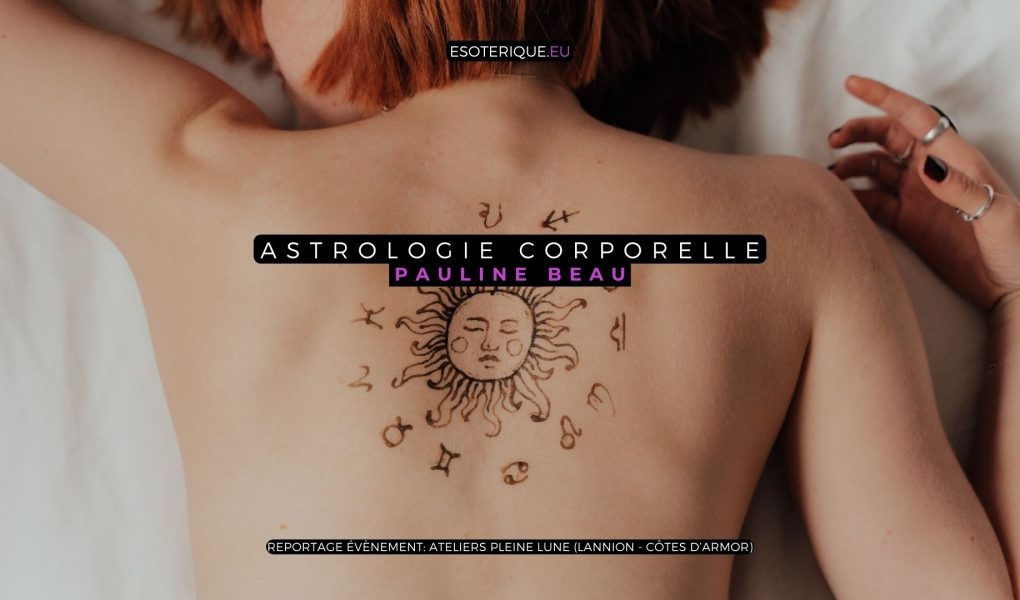 Astrologie corporelle - Pauline Beau - reportage - Ateliers Pleine Lune - Lannion