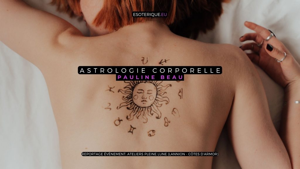 Astrologie corporelle - Pauline Beau - reportage - Ateliers Pleine Lune - Lannion