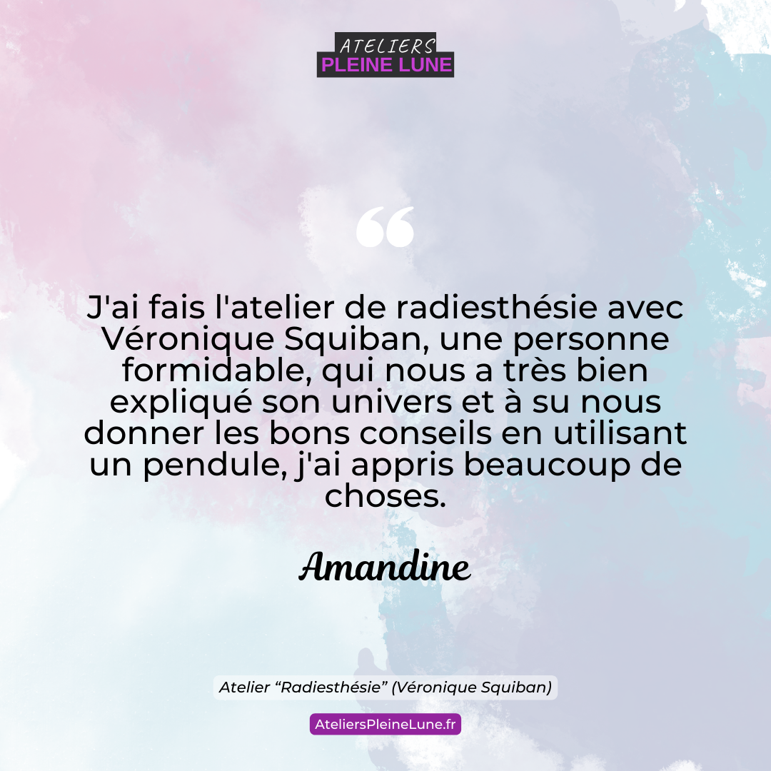 Avis - Radiesthésie - Ateliers Pleine Lune - Chemin de l'Energie - Véronique Squiban - Lannion (7)