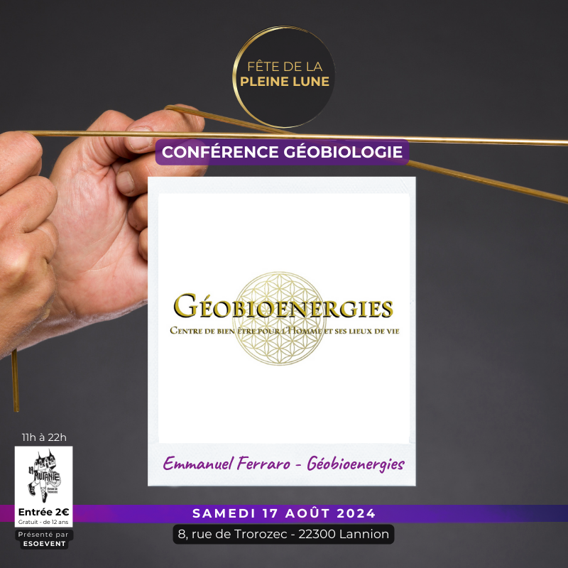 Fete de la Pleine Lune - 2024 - Lannion - Géobioenergies - Géobiologie