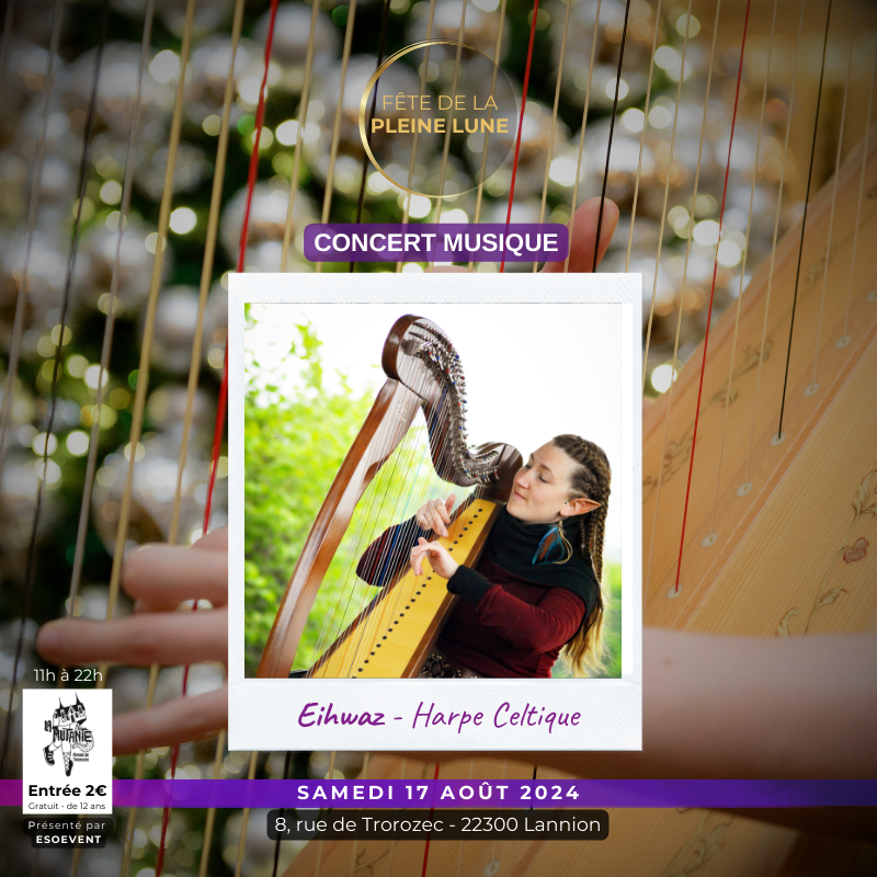Fete de la Pleine Lune 2024 - Lannion - Eihwaz - Harpe Celtique
