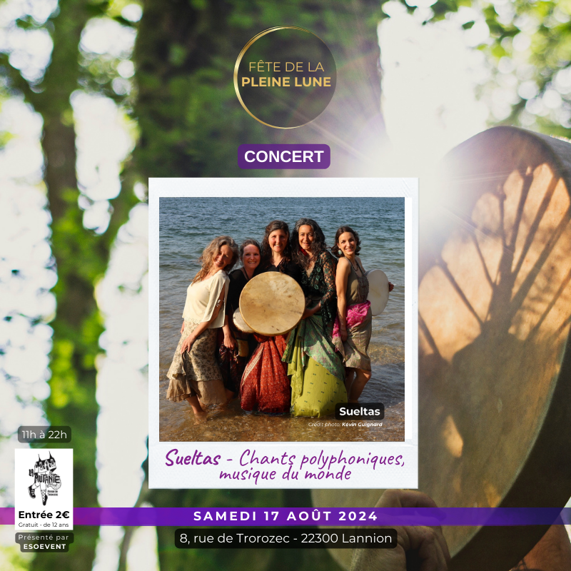 Fete de la Pleine Lune 2024 - Lannion - Sueltas - Chants polyphoniques - Concert