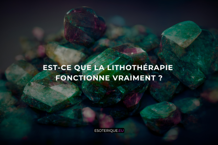 Est ce que la lithothérapie fonctionne vraiment