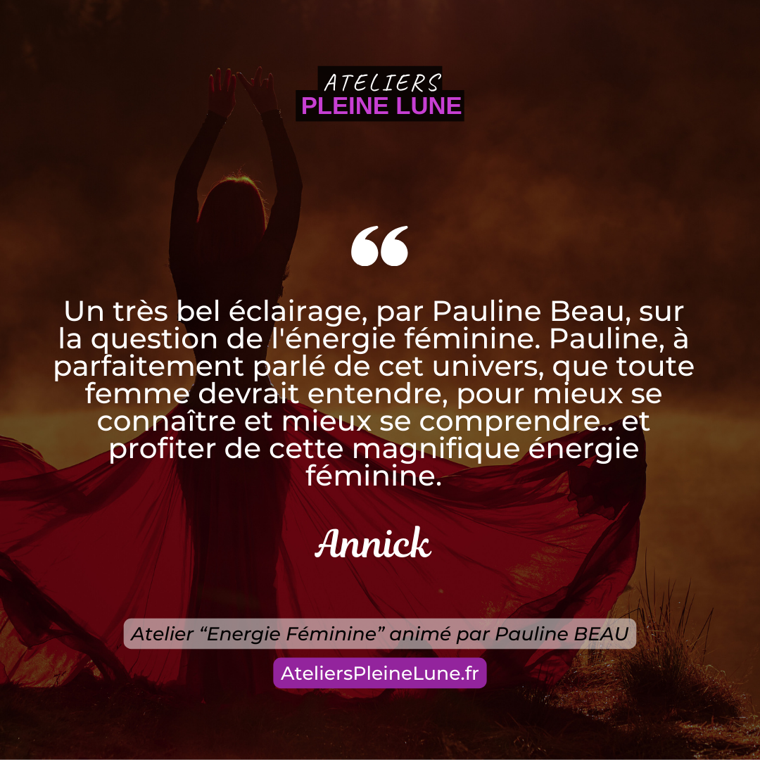Energie féninine - Pauline Beau - Ateliers Pleine Lune - Lannion - Avis participants