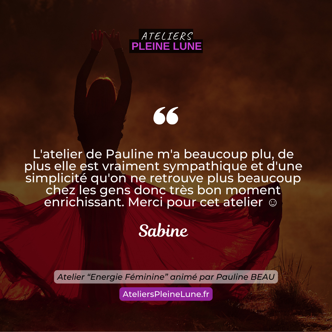 Energie féninine - Pauline Beau - Ateliers Pleine Lune - Lannion - Avis participants